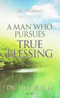 A Man Who Pursues True Blessing - Paperback