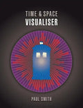 Time & Space Visualiser: The story and history of Doctor Who as data visualisations - Paperback