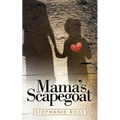 Mama's Scapegoat - Paperback