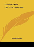 Solomon's Seal: A Key to the Pyramid (1880) - Hardcover