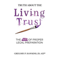 Truth About the Living Trust - Hardcover