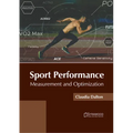 Sport Performance: Measurement and Optimization - Hardcover