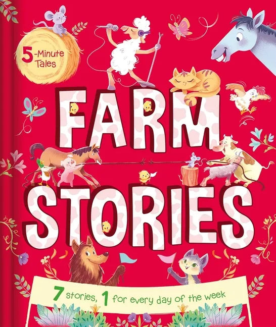 5-Minute Tales: Farm Stories: With 7 Stories, 1 for Every Day of the Week - Hardcover