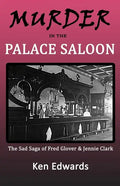 Murder in the Palace Saloon: The Sad Saga of Fred Glover and Jennie Clark - Paperback