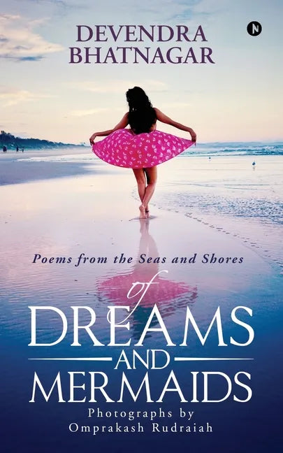 Of Dreams and Mermaids: Poems from the Seas and Shores - Paperback