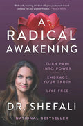 A Radical Awakening: Turn Pain Into Power, Embrace Your Truth, Live Free - Paperback