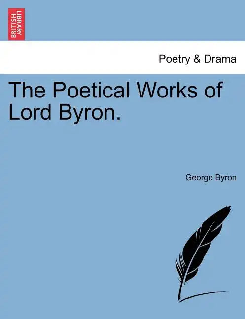 The Poetical Works of Lord Byron. - Paperback