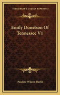 Emily Donelson of Tennessee V1 - Hardcover