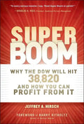 Super Boom: Why the Dow Jones Will Hit 38,820 and How You Can Profit from It - Hardcover