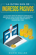 La última guía de ingresos pasivos: Las últimas ideas de negocios confiables y rentables gana $10,000/mes con marketing de afiliación, blogs, envío di - Paperback
