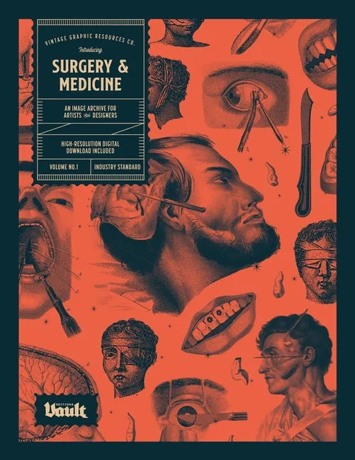 Surgery and Medicine: An Image Archive of Vintage Medical Images for Artists and Designers - Paperback