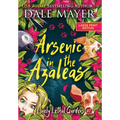 Arsenic in the Azaleas - Hardcover