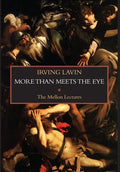 More than Meets the Eye: Irony, Paradox & Metaphor in the History of Art: The Mellon Lectures - Hardcover