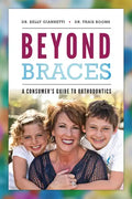Beyond Braces: A Consumer's Guide to Orthodontics - Paperback