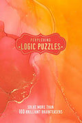 Perplexing Logic Puzzles: Solve More Than 100 Brilliant Brainteasers - Paperback