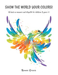 Show the World Your Colors!: (A Book on Manners and Etiquette for Children: 5 Years +) - Paperback