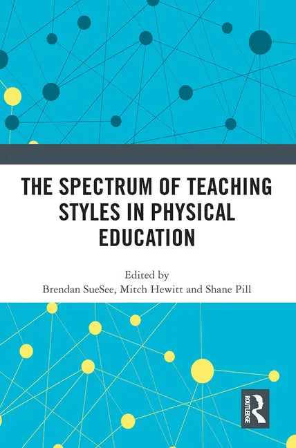 The Spectrum of Teaching Styles in Physical Education - Paperback