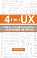 4 Hour UX: An End-to-End Framework for Designing User Experiences - Paperback