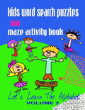 Kids Word Search Puzzles and Maze Activity Book Vol.2: Let's Learn the Alphabet - Paperback