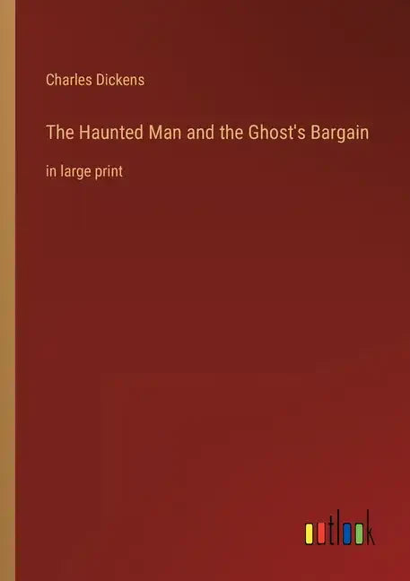 The Haunted Man and the Ghost's Bargain: in large print - Paperback