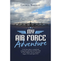 My Air Force Adventure - Paperback