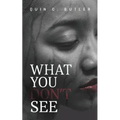 What You Don't See - Paperback