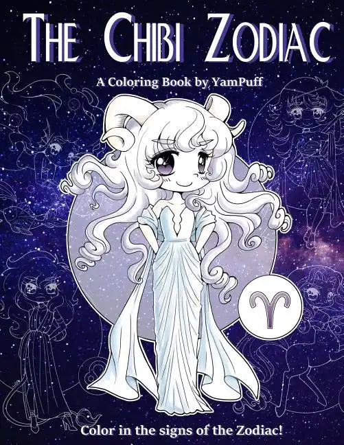 The Chibi Zodiac: A Kawaii Coloring Book by YamPuff featuring the Astrological Star Signs as Chibis - Paperback