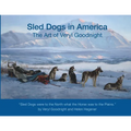 Sled Dogs in America: The Art of Veryl Goodnight - Paperback