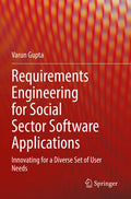 Requirements Engineering for Social Sector Software Applications: Innovating for a Diverse Set of User Needs - Paperback