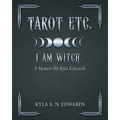 I Am Witch.: A Memoir By Kyla Edwards - Paperback