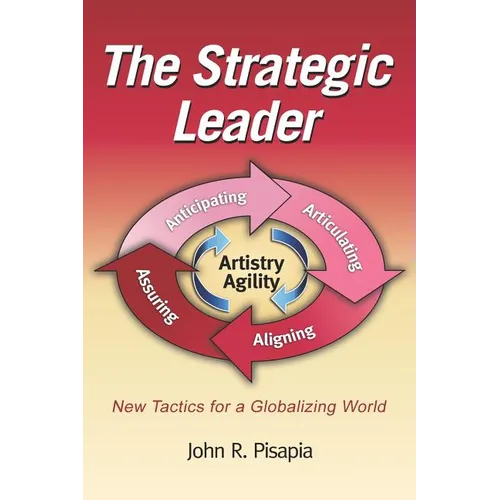 The Strategic Leader New Tactics for a Globalizing World - Paperback