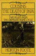 Cousins and the Death of Papa: Two Plays from the Orphans' Home Cycle - Paperback