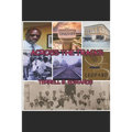 Across the Tracks: Reflections and Visions from the Black Community in Longview, Texas - Paperback