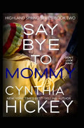 Say Bye to Mommy - Paperback