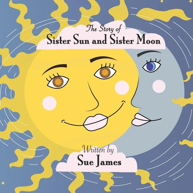 The Story of Sister Sun and Sister Moon - Paperback