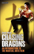 Chasing Dragons: An Introduction to the Martial Arts Film - Paperback