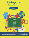 Kindergarten Science Volume 3: Topics: The Sun, Weather, Seasons, Forces, Changing Motion - Paperback