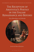 The Reception of Aristotle's Poetics in the Italian Renaissance and Beyond: New Directions in Criticism - Paperback