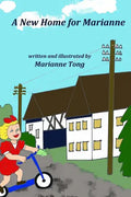 A New Home for Marianne: The Destruction of World War II Forces the Family to Move to a Country Village - Paperback