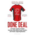 Done Deal: An Insider's Guide to Football Contracts, Multi-Million Pound Transfers and Premier League Big Business - Paperback