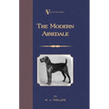 The Modern Airedale Terrier: With Instructions for Stripping the Airedale and Also Training the Airedale for Big Game Hunting. (A Vintage Dog Books - Paperback