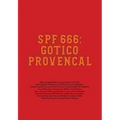 Spf 666: Gótico Provençal: Tropical Gothic Worldwide - Hardcover