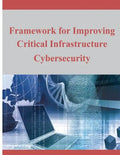 Framework for Improving Critical Infrastructure Cybersecurity - Paperback