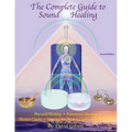 The Complete Guide to Sound Healing - Paperback