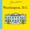 Jane Foster's Cities: Washington, D.C. - Board Book