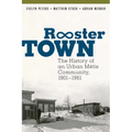 Rooster Town: The History of an Urban M騁is Community, 1901-1961 - Paperback