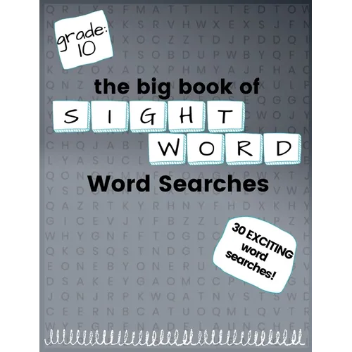 The Big Book of TENTH GRADE "Sight Word" Word Searches: "Sight Word" word search workbook for kids! Education is FUN! - Paperback
