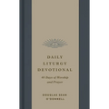 Daily Liturgy Devotional: 40 Days of Worship and Prayer - Hardcover