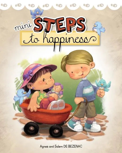 Mini Steps to Happiness: Growing Up With the Fruit of the Spirit - Paperback