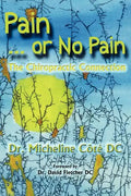 Pain Or No Pain: The Chiropractic Connection - Paperback